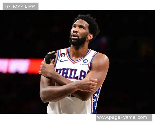 从MVP到健康打球恩比德的新使命与球队期待